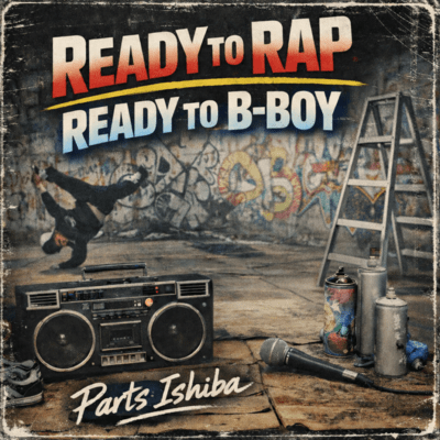 READY TO RAP - READY TO B-BOY (The Story) Front Cover