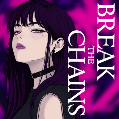 BREAK TBREAK THE CHAINSHE CHAINS (feat. Mao & Mizuki) Front Cover