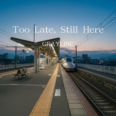 Too Late, Still Here Front Cover
