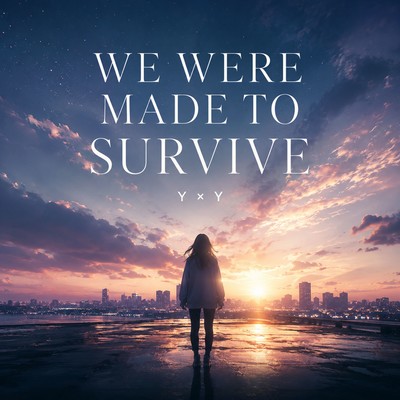 WE WERE MADE TO SURVIVE Front Cover