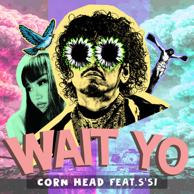 WAIT YO (feat. S'SI)のジャケット写真