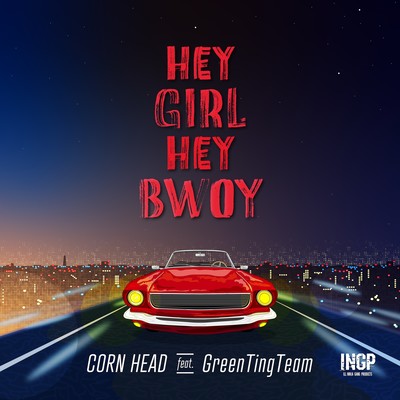 HEY GIRL HEY BWOY (feat. GreenTingTeam) Front Cover