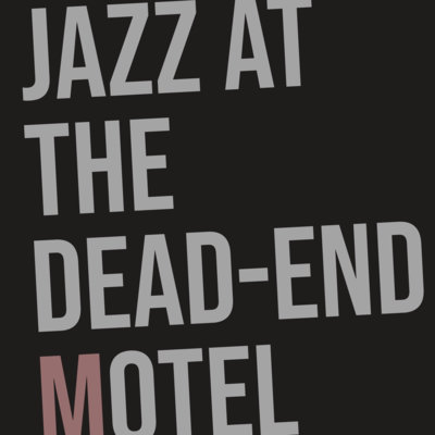 Jazz at the Dead-End Motel Front Cover