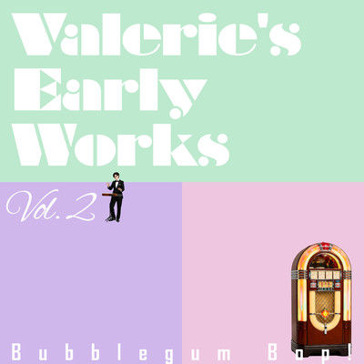 Bubblegum Bop! (Valerie's Early Works Vol.2) Front Cover
