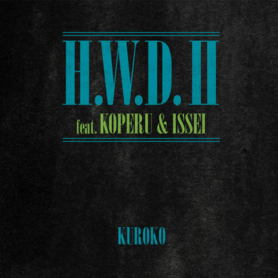 H.W.D.Ⅱ (feat. KOPERU & ISSEI)のジャケット写真
