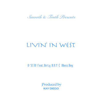 LIVIN' IN WEST (feat. Dirty R.A.Y & Moss.Key) Front Cover
