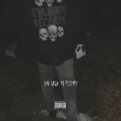 DEAD CROWD THE MIXTAPE Front Cover