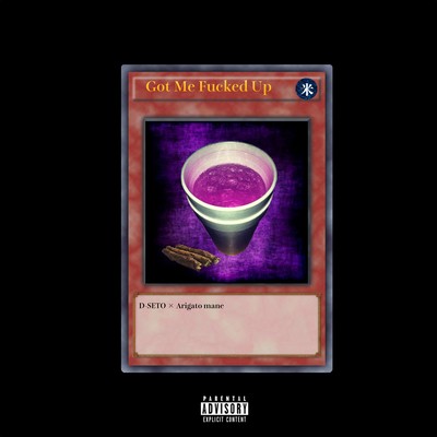 Got Me Fucked Up (feat. ARIGATO MANE)のジャケット写真
