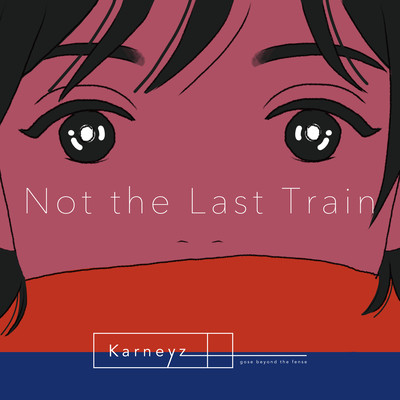 Not the Last Trainのジャケット写真
