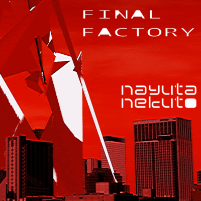 FINAL FACTORY (feat. HATSUNE MIKU) Front Cover