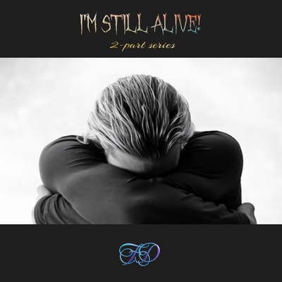 I'm still alive! (2−part series)のジャケット写真