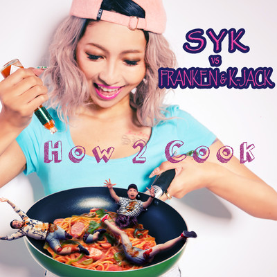 How 2 Cook (feat. FRANKEN & K-JACK) Front Cover