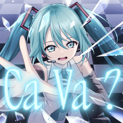 Ca Va? (feat. HATSUNE MIKU) Front Cover