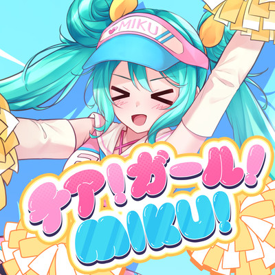 Cheer! Girl! Miku! (feat. HATSUNE MIKU) Front Cover