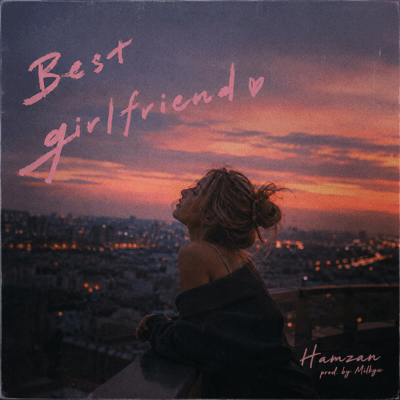 Best girlfriend (feat. Hamzan) Front Cover
