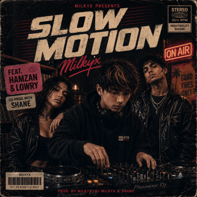 Slow Motion (feat. Hamzan, Lowry & DJ Milkyx) Front Cover
