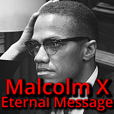 Malcolm X Eternal Message Front Cover
