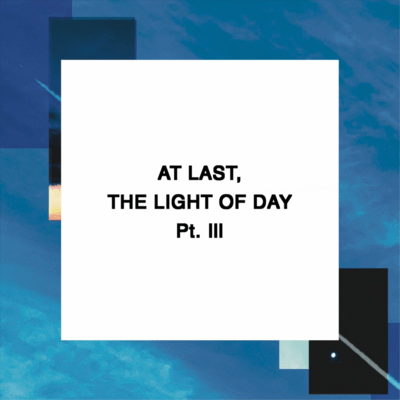 AT LAST, THE LIGHT OF DAY Pt. III (Live) Front Cover