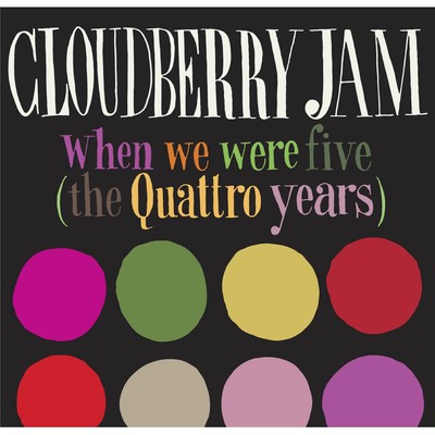 when we were five (the Quattro years)のジャケット写真