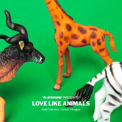 LOVE LIKE ANIMALS (feat. Gentle Vicugna) Front Cover