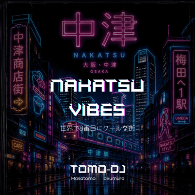 Nakatsu Vibes - Osaka's 8th Coolest (feat. TOMO-DJ) Front Cover