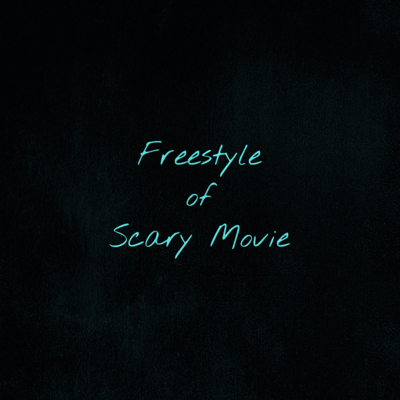 Freestyle of Scary Movieのジャケット写真