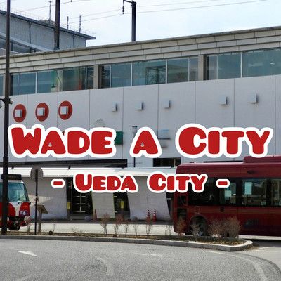 WADE A CITY -UEDA CITY- (feat. HATSUNE MIKU) Front Cover