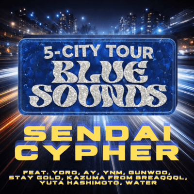 SENDAI CYPHER (feat. YORO, YU ANDO, YNM, GUNWOO, STAY GOLD, BREAQQQL, Hashimoto Yuta & Water) Front Cover