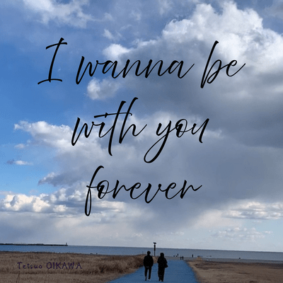 I wanna be with you forever Front Cover