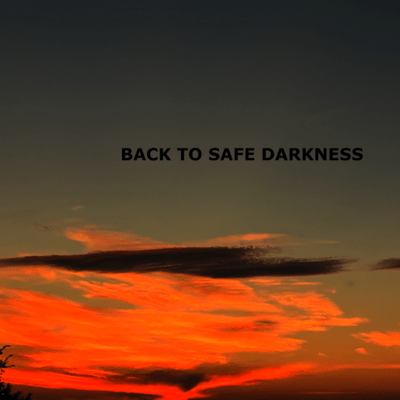BACK TO SAFE DARKNESS (feat. Sparrow) Front Cover