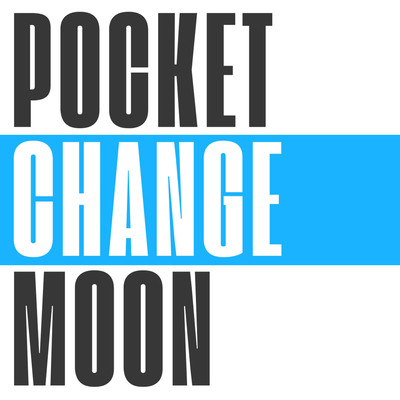 Pocket Change Moon (feat. unpafe) Front Cover