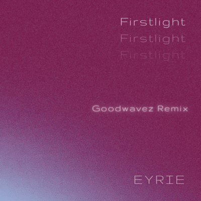 Firstlight (Goodwavez Remix) Front Cover