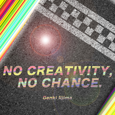 NO CREATIVITY, NO CHANCE. Front Cover