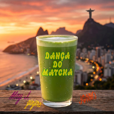 Dança do Matcha (feat. May J.) Front Cover