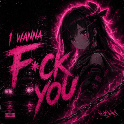 I WANNA F*CK YOU Front Cover