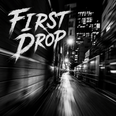 FIRST DROP Front Cover