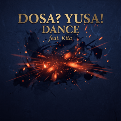 DOSA? YUSA! DANCE (feat. Kita)のジャケット写真