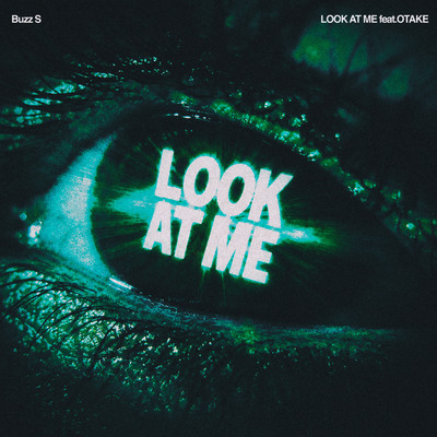 LOOK AT ME (feat. OTAKE)のジャケット写真