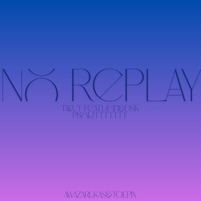 No Replay (feat. don & DSK) Front Cover
