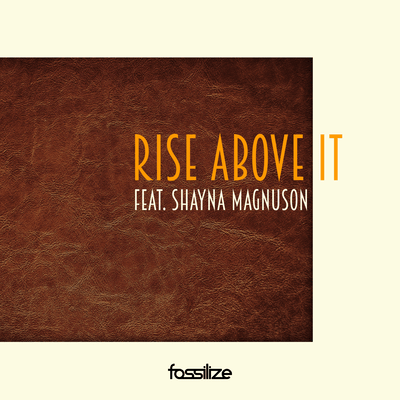 Rise Above It (feat. Shayna Magnuson) Front Cover