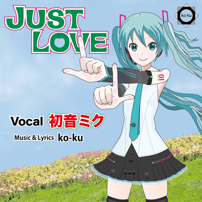 JUST LOVE (feat. HATSUNE MIKU) Front Cover