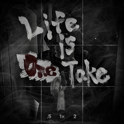 Life is One Take Front Cover