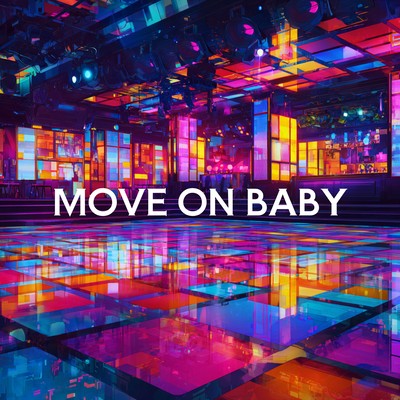 MOVE ON BABY Front Cover