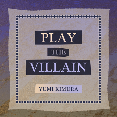 PLAY THE VILLAIN Front Cover