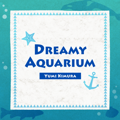 DREAMY AQUARIUM Front Cover