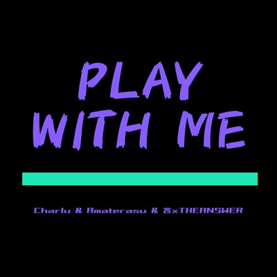 PLAY WITH MEのジャケット写真