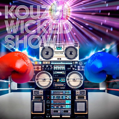 KOUZUI WICKED SHOW Front Cover