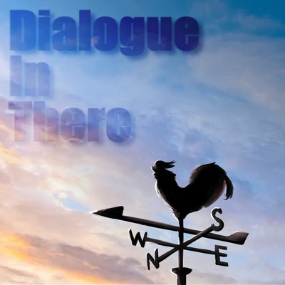 Dialogue In Thereのジャケット写真