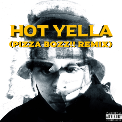 HOT YELLA (PizzaBozz!! Remix) Front Cover