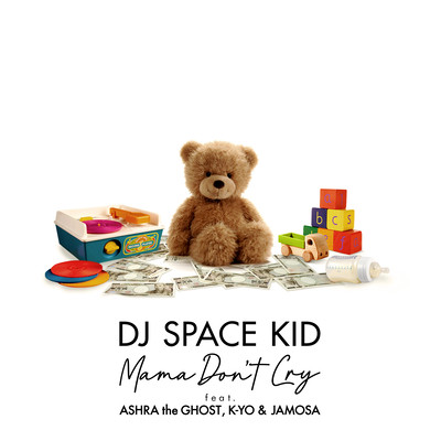 Mama Don't Cry (feat. ASHRA the GHOST, K-YO & JAMOSA) Front Cover